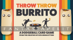 Throw Throw Burrito: A Dodgeball Card Game