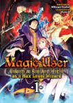 Magic User: Reborn in Another World as a Max Level Wizard Light Novel 1