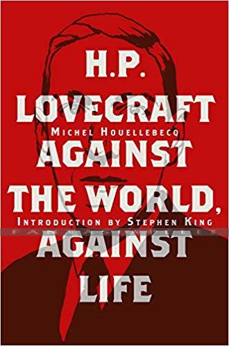 H.P. Lovecraft -Against The World, Against Life (HC)