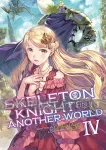 kuva on linkki tuotesivulle: Skeleton Knight in Another World Light Novel 04