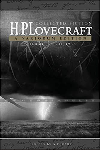 H.P. Lovecraft: Collected Fiction 3 (1931-1936), A Variorum Edition