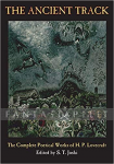 Ancient Track: The Complete Poetical Works of H.P. Lovecraft, Revised 2nd Edition