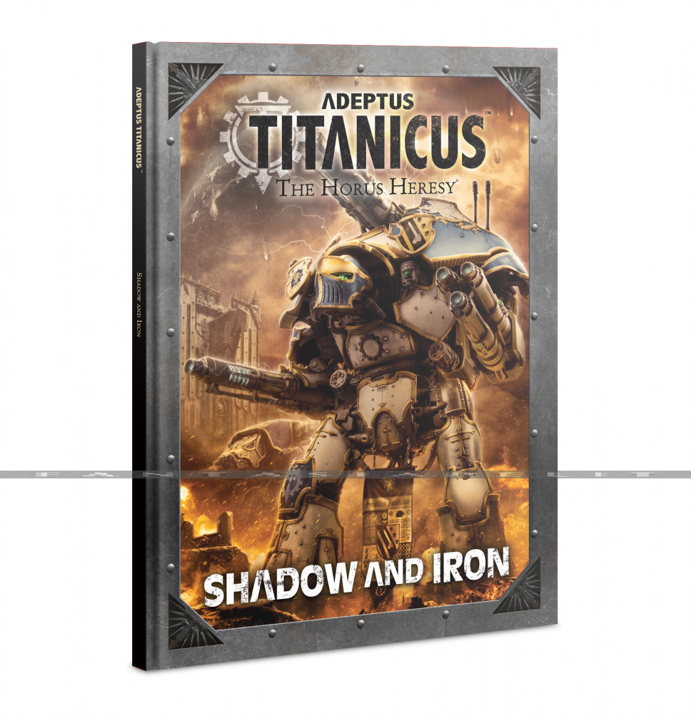 Adeptus Titanicus: Shadow and Iron (HC)