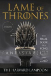 kuva tuotteesta on linkki tuotesivulle: Lame of Thrones: Final Book Song of Hot and Cold Novel