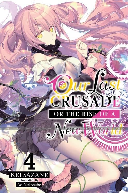 Our Last Crusade or the Rise of a New World Light Novel 04