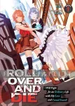 kuva on linkki tuotesivulle: Roll Over and Die: I Will Fight for an Ordinary Life with My Love and Cursed Sword! Light Novel 1