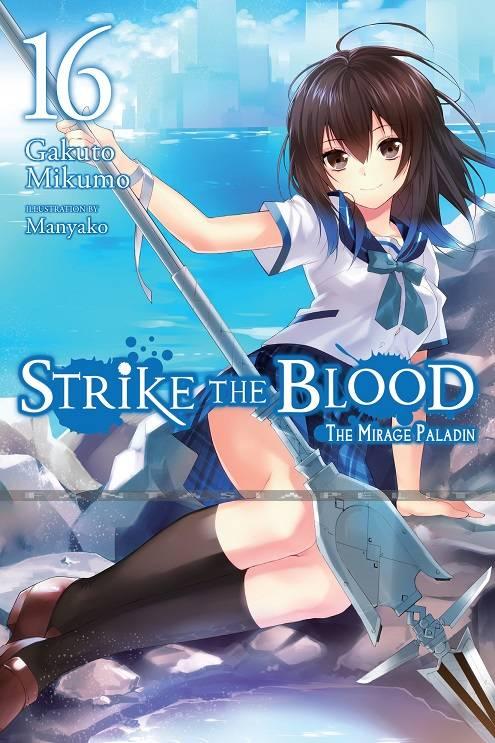 Strike the Blood Light Novel 16: The Mirage Paladin
