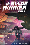 Blade Runner 2019: 3 -Home Again, Home Again