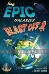 Tiny Epic Galaxies BLAST OFF!