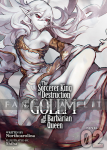 Sorcerer King of Destruction and the Golem of the Barbarian Queen Light Novel 2