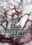 kuva on linkki tuotesivulle: Sorcerer King of Destruction and the Golem of the Barbarian Queen Light Novel 2