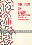kuva tuotteesta on linkki tuotesivulle: Melody of Iron and Other Short Stories
