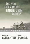 kuva tuotteesta on linkki tuotesivulle: ''Did You Hear What Eddie Gein Done?'' (HC)