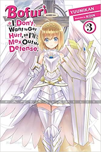 Bofuri: I Don't Want to Get Hurt, so I'll Max Out My Defense Light Novel 03