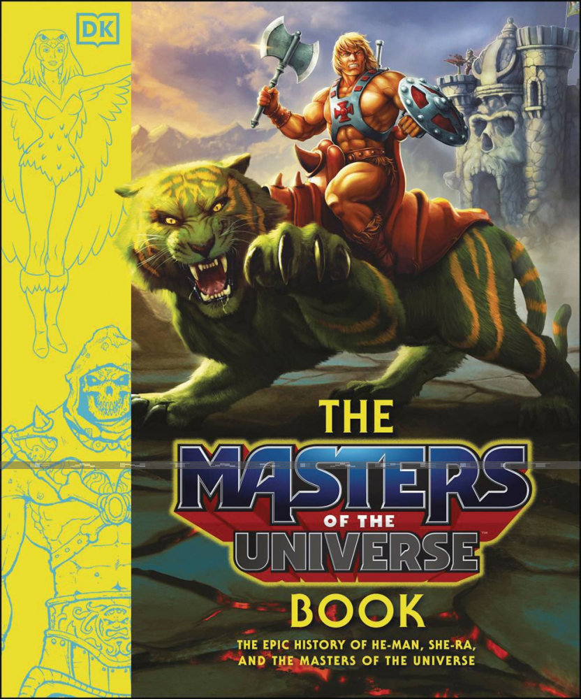 Masters of the Universe Book: The Epic History of He-Man, She-Ra and the Masters of the Universe (HC