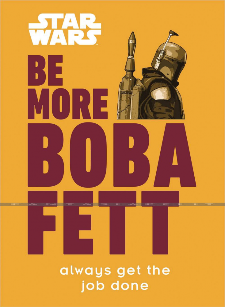 Star Wars: Be More Boba Fett (HC)