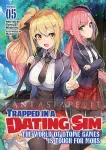 kuva on linkki tuotesivulle: Trapped in a Dating Sim: World of Otome Games is Tough for Mobs Light Novel 05