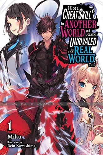I Got a Cheat Skill in Another World and Became Unrivaled in the Real World, Too Light Novel 1