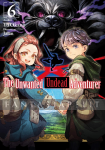 Unwanted Undead Adventurer Light Novel 06