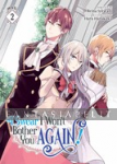 I Swear I Won't Bother You Again! Light Novel 2