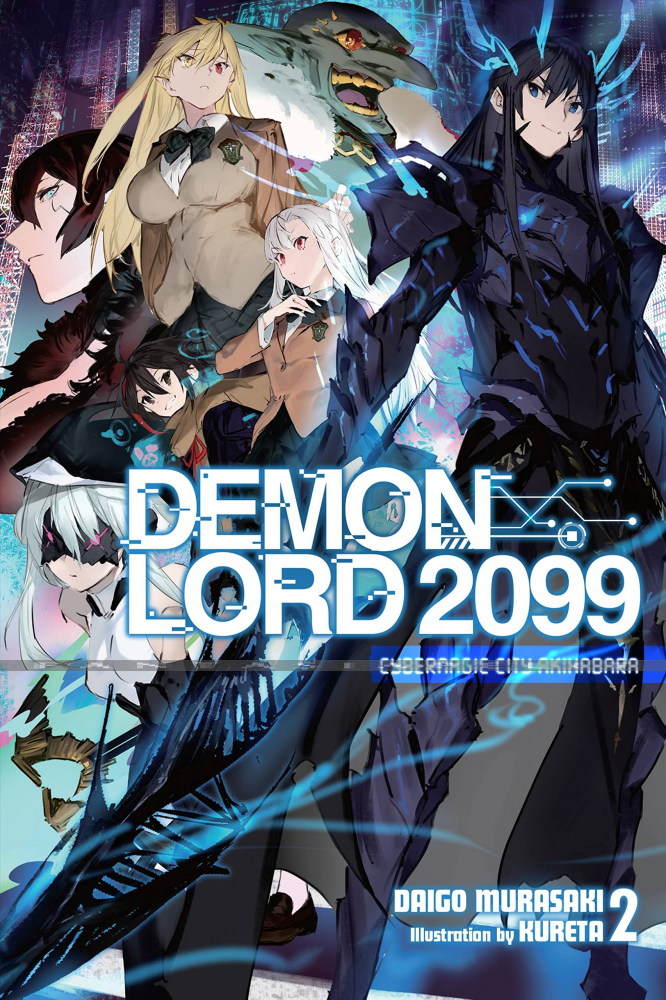 Demon Lord 2099 Light Novel 2: Cybermagic City Akihabara