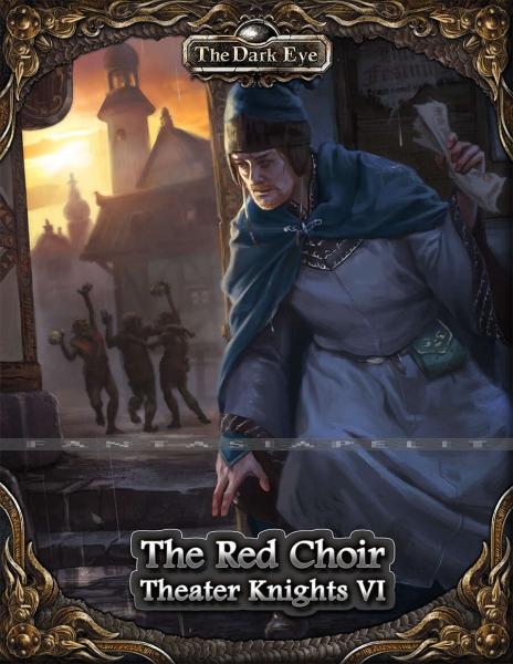 Dark Eye RPG: Theater Knights VI -The Red Choir