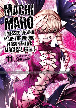 Machimaho: I Messed up and Made the Wrong Person into a Magical Girl! 11