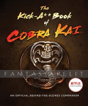 Kick-A** Book of Cobra Kai: Official Behind-the-scenes Companion (HC)