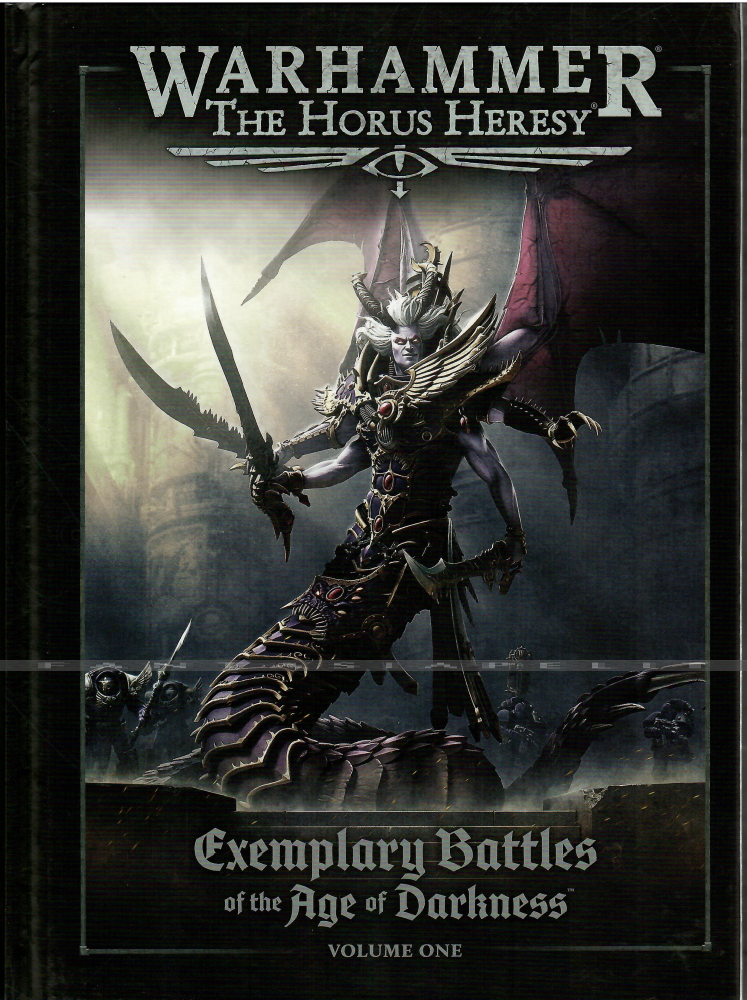 Horus Heresy: Exemplary Battles of The Age of Darkness: Volume One