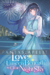 Love Unseen Beneath the Clear Night Sky Light Novel