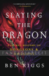 kuva tuotteesta on linkki tuotesivulle: Slaying the Dragon: A Secret History of Dungeons & Dragons