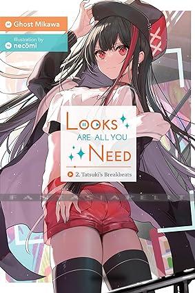 Looks Are All You Need Light Novel 2: Tatsuki's Breakbeats