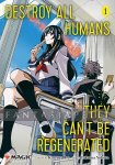 kuva tuotteesta on linkki tuotesivulle: Destroy All Humans. They Can't Be Regenerated -A Magic the Gathering Manga 1