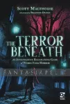 kuva on linkki tuotesivulle: Terror Beneath RPG (HC)