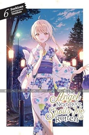 Angel Next Door Spoils Me Rotten Light Novel 6