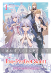 Too-perfect Saint: Tossed Aside by My Fiance and Sold to Another Kingdom Light Novel 1