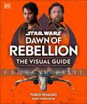 kuva tuotteesta on linkki tuotesivulle: Star Wars: Dawn of Rebellion the Visual Guide (HC)