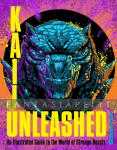 Kaiju Unleashed: An Illustrated Guide to the World of Strange Beasts (HC)