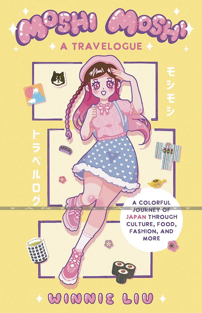 Moshi Moshi: A Travelogue -A Colorful Journey of Japan through Culture, Food, Fashion, and More