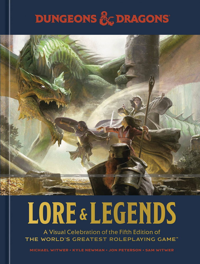 Lore & Legends: A Visual Celebration of the Fifth Edition of the World's Greatest RPG (HC)