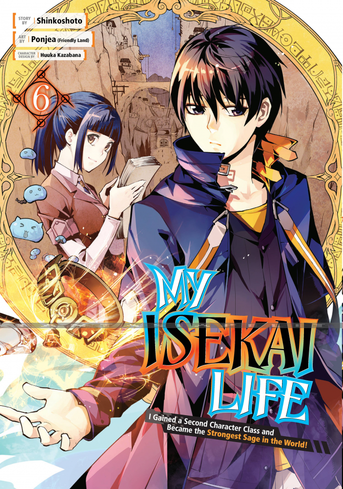 My Isekai Life: I Gained a Second Character Class and Became the Strongest Sage in the World! 06