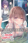 I'm the Strongest in This Zombie World, But I Can't Beat This Girl! Novel 2