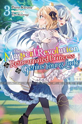 Magical Revolution of the Reincarnated Princess and the Genius Young Lady Light Novel 3