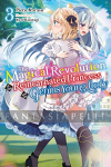 Magical Revolution of the Reincarnated Princess and the Genius Young Lady Light Novel 3