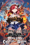 World Bows Down Before My Flames Light Novel 1: The Dark Lord's Castle Goes Boom