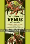 kuva on linkki tuotesivulle: Spawn of Venus and Other Stories (HC)