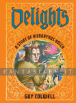 kuva tuotteesta on linkki tuotesivulle: Delights: A Story of Hieronymus Bosch (HC)