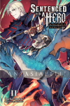 Sentenced to Be a Hero: The Prison Records of Penal Hero Unit 9004 Light Novel 2