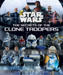 kuva tuotteesta on linkki tuotesivulle: Star Wars: Secrets of the Clone Troopers (HC)