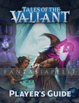Tales of the Valiant RPG: Player's Guide (HC)